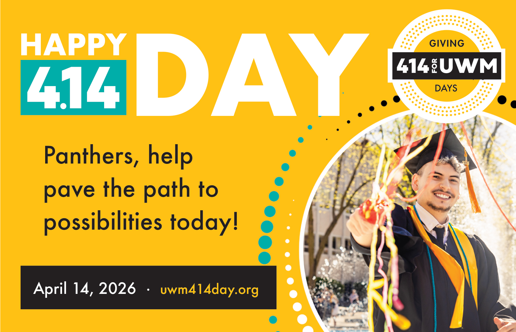Happy 414 Day. Panthers, help pave the path to possibilities today! April 14, 2026. uwm414day.org. UWM Giving Days graphic.