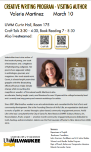 This electronic flyer provides information about the Creative Writing Program Visiting Author event featuring Valerie Martinez on March 10th, 2022