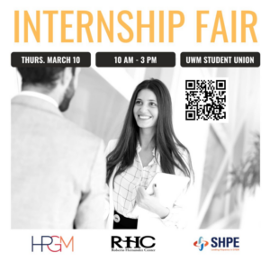 This electronic flyer provides information about the UWM SHPE Internship Fair on March 10th 2022