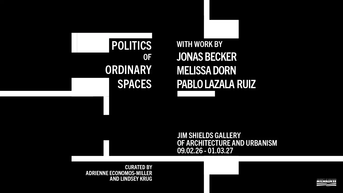 Exhibition poster for “Politics of Ordinary Spaces” with bold geometric black-and-white design.