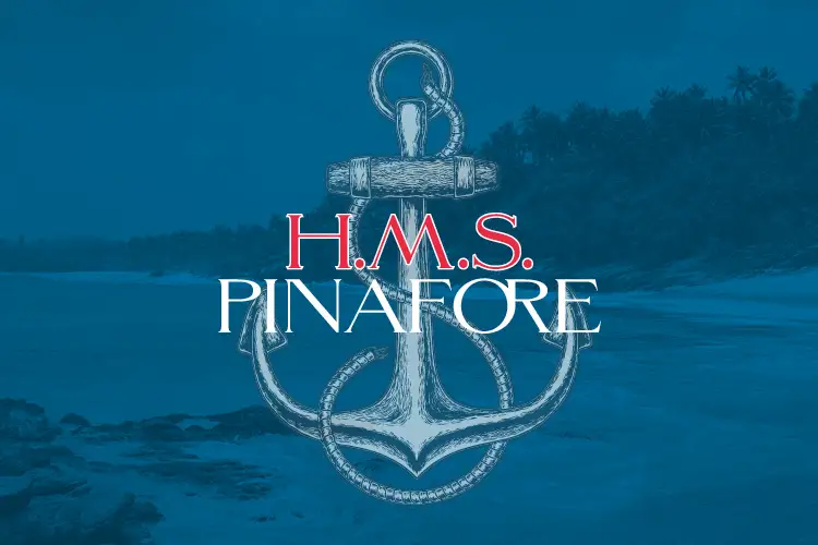Promotional graphic for H.M.S. Pinafore featuring a large anchor over a blue coastal shoreline backdrop.