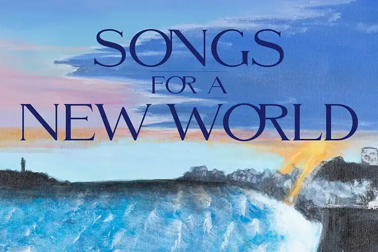 Promotional graphic for Songs for a New World featuring a painted shoreline beneath a colorful sky.