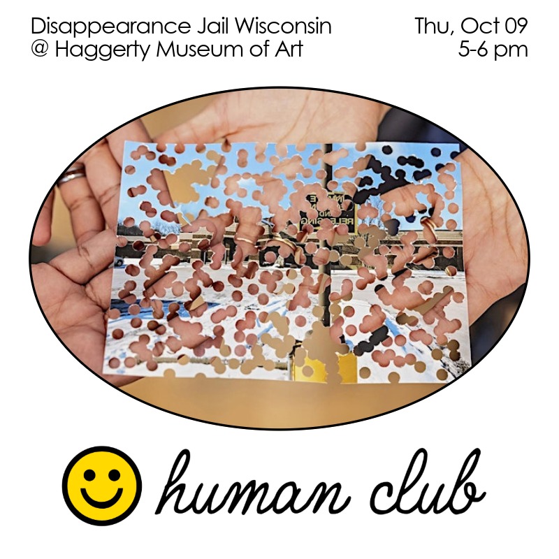 Human Club: Disappearance Jail Wisconsin discussion and workshop