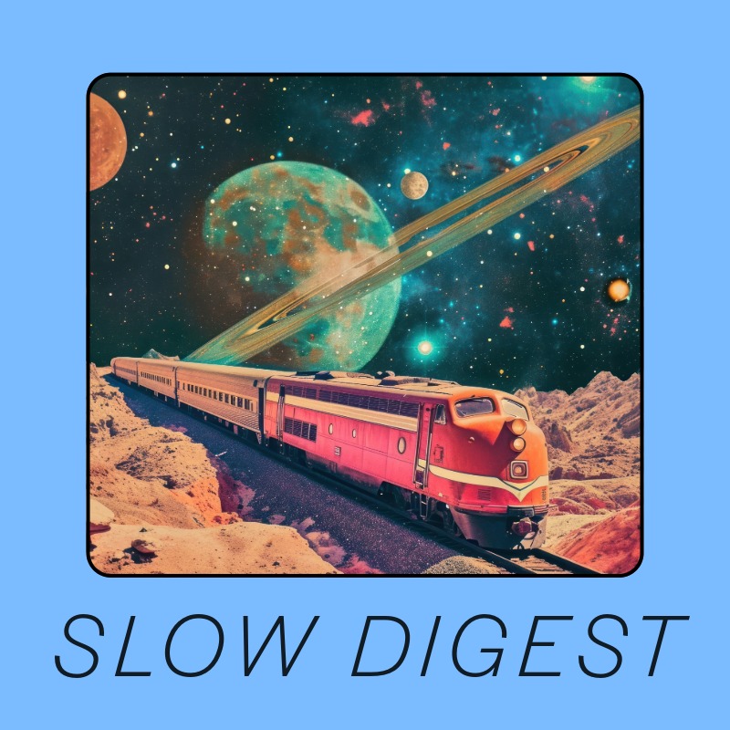 Slow Digest: Prompting a More Human Future
