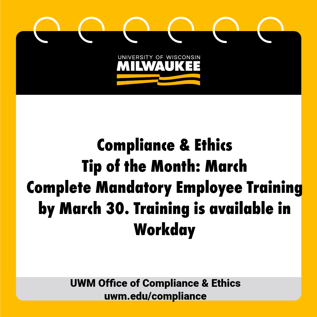 Complete mandatory employee training by March 30. Training is available in Workday.