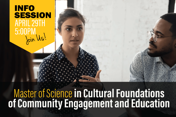 Master of Science in Cultural Foundations of Community Engagement and Education