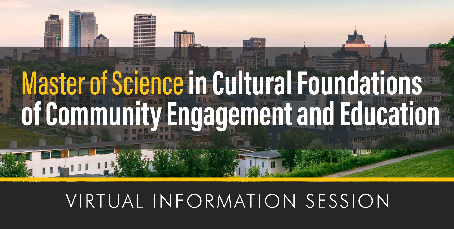 Promotional graphic for a Virtual Information Session for the Master of Science in Cultural Foundations of Community Engagement and Education