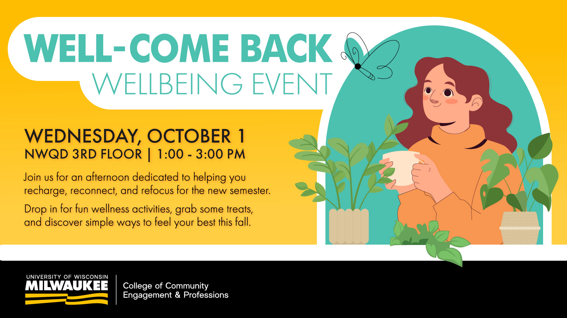 Decorative graphic for the College of Community Engagement and Professions event, "Welcome Back Wellbeing Event", featuring an illustration of a smiling woman watching a butterfly outside her window.