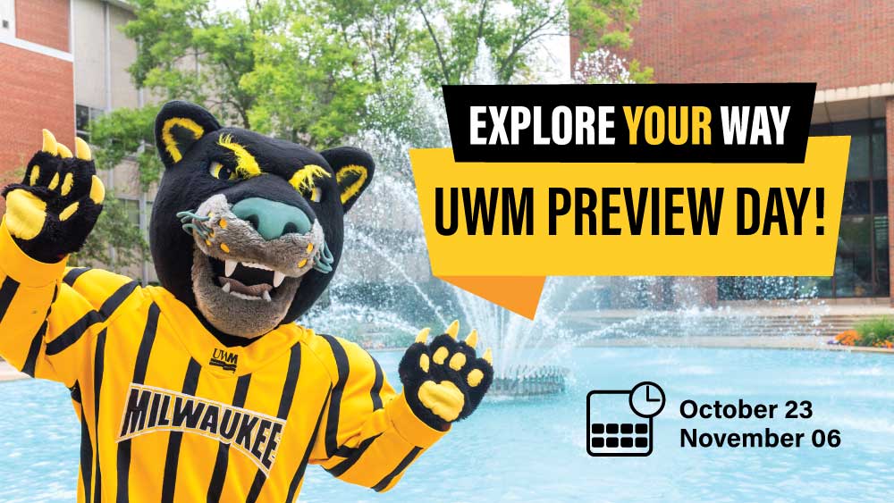 Decorative graphic featuring UWM mascot "Pounce" panther standing in front of fountain with text that reads, "Explore YOUR way! UWM Preview Day!