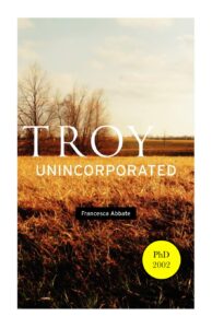 Francesca Abbate "Troy Unincorporated"