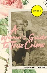 A Woman's Guide to True Crime cover