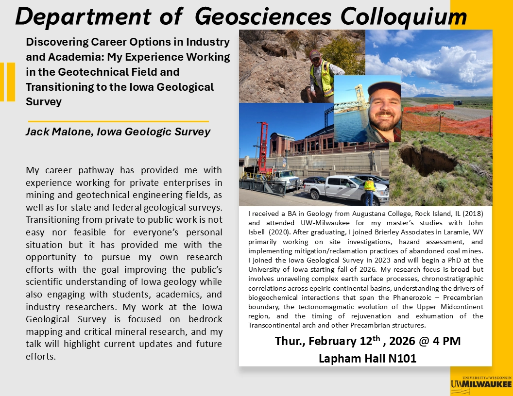 Discovering Career Options in Industry and Academia: My Experience Working in the Geotechnical Field and Transitioning to the Iowa Geological Survey

My career pathway has provided me with experience working for private enterprises in mining and geotechnical engineering fields, as well as for state and federal geological surveys. Transitioning from private to public work is not easy nor feasible for everyone’s personal situation but it has provided me with the opportunity to pursue my own research efforts with the goal improving the public’s scientific understanding of Iowa geology while also engaging with students, academics, and industry researchers. My work at the Iowa Geological Survey is focused on bedrock mapping and critical mineral research, and my talk will highlight current updates and future efforts.