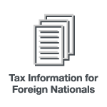 Tax Information for Foreign Nationals
