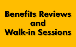 Benefits Reviews and Walk-in Sessions
