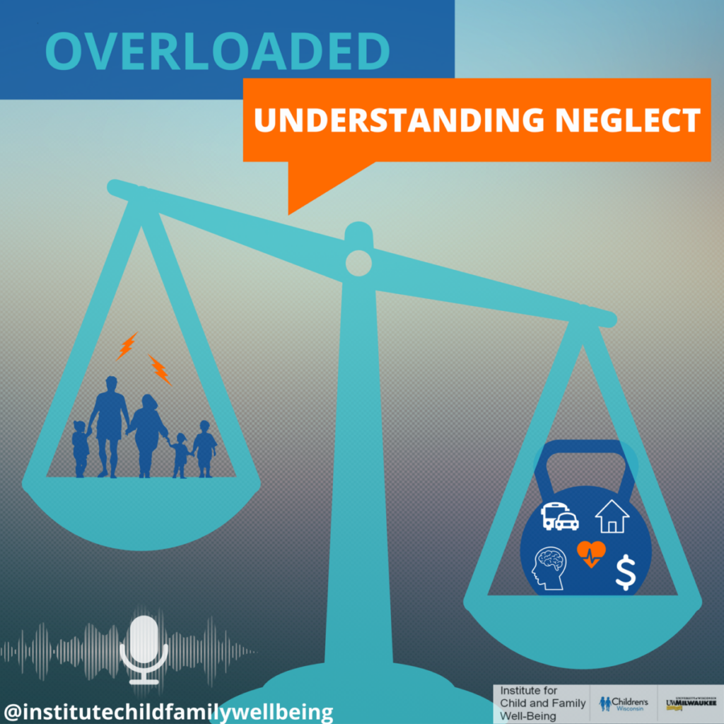 Overloaded: Understanding Neglect - Institute for Child and Family  Well-Being