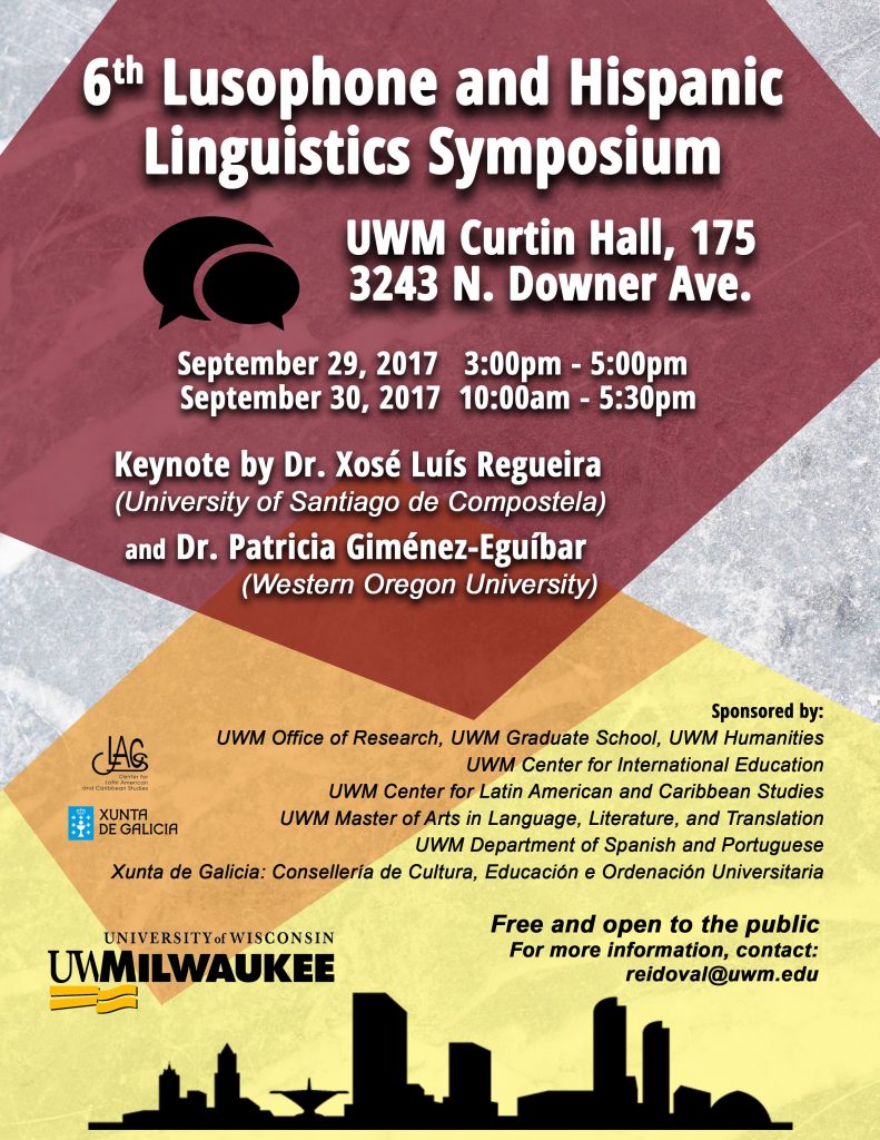 Flyer for 6th Lusophone and Hispanic Linguistics Symposium, September 29-30, 2017, UWM Curtin Hall Room 175. Complete schedule at https://uwm.edu/spanish-portuguese/6th-lusophone-and-hispanic-linguistics-symposium/schedule/