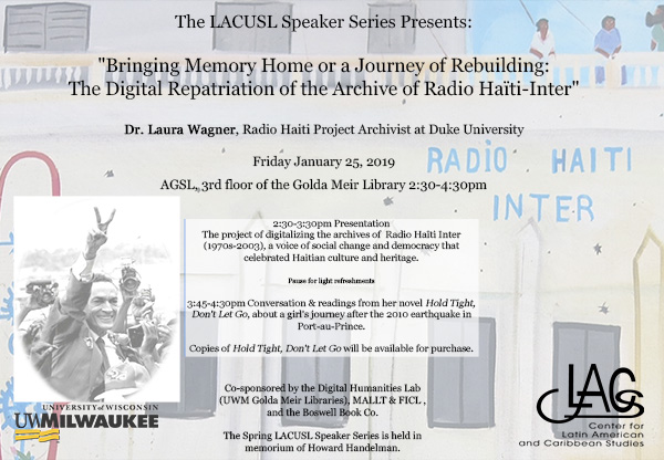 LACUSL Speaker Series: Bringing Memory Home or a Journey of Rebuilding :  The Digital Repatriation of the Archive of Radio Haïti-Inter - Latin  American, Caribbean, & U.S. Latinx Studies (LACUSL)