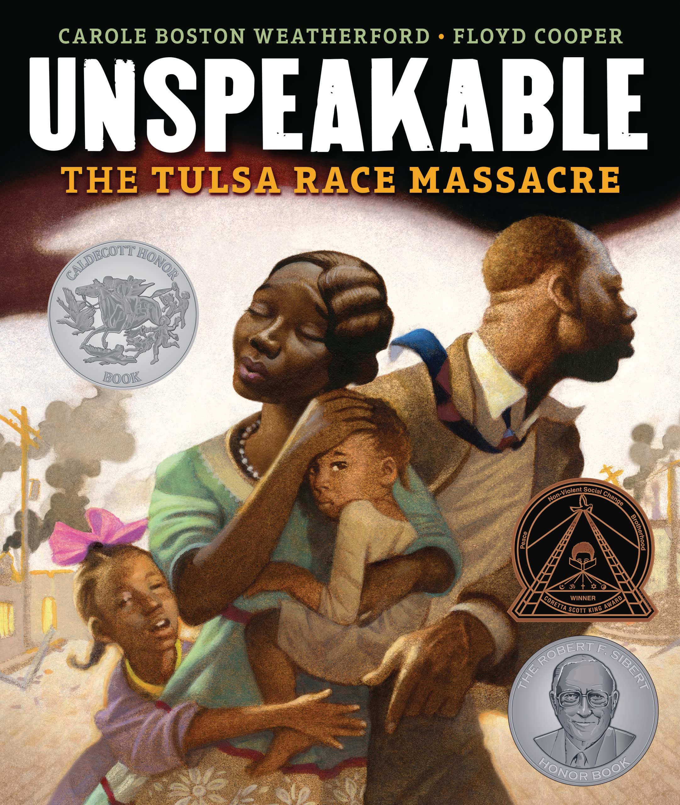 Bookcover: Unspeakable : the Tulsa Race Massacre by Carole Boston Weatherford; illustrated by Floyd Cooper.