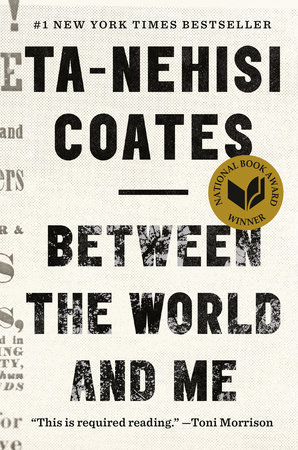 Book cover:  Between the world and me by Ta-Nehisi Coates