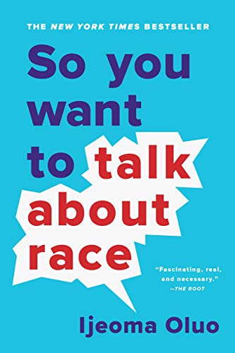 Book cover:  So you want to talk about race by Ijeoma Oluo.