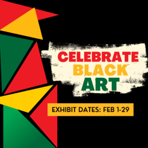 graphic with text: Celebrate Black Art