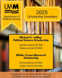 Graphic shows names of winners of the Michal C. LeMay Political Science Scholarship and the Wilder Crane Memorial Scholarship.