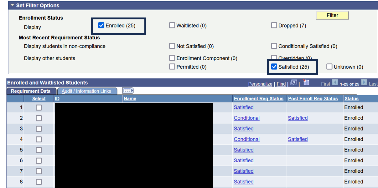 To view those students, choose “Satisfied” from the Filter Options box at the top of the roster, and uncheck all other boxes except for “Enrolled” at the very top left. Then, click the green ‘filter’ button at the top of the page