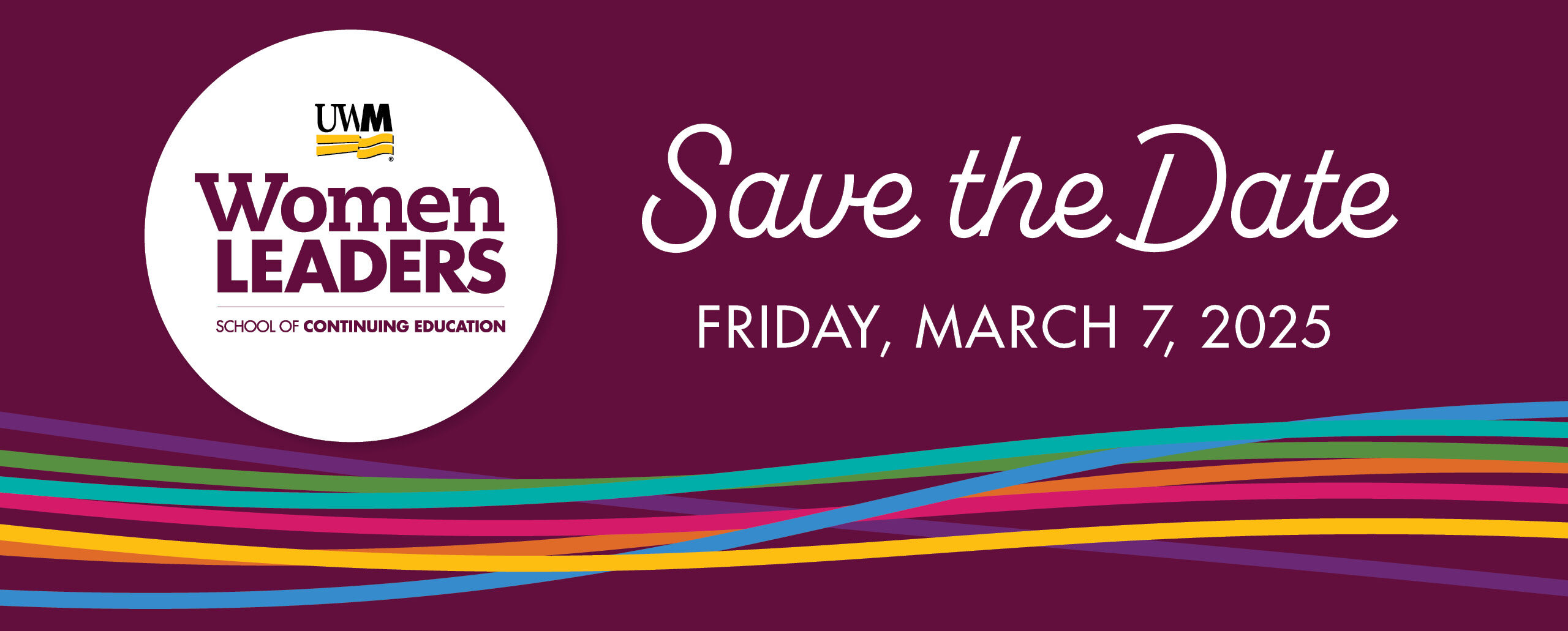 Women Leaders Conference - Save the Date - Friday, March 7, 2025