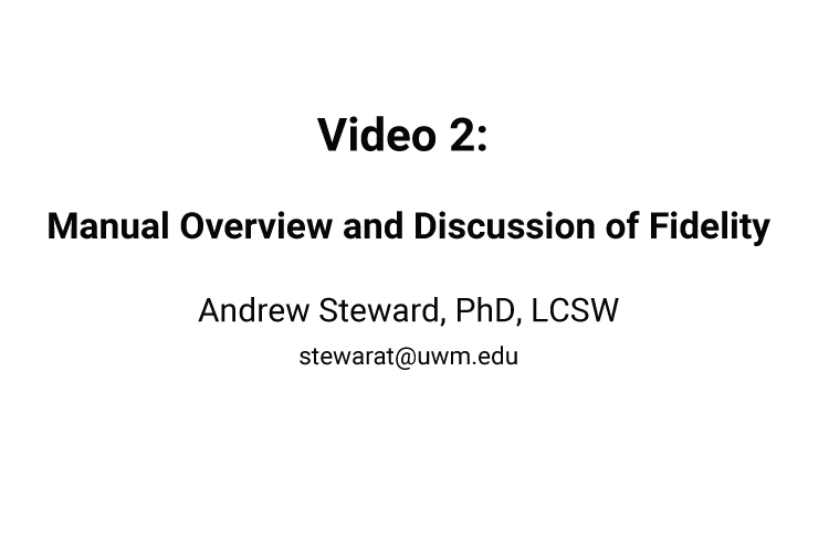 Video 2: The Aging Together Peer Support Program: Manual Overview and Discussion of Fidelity; Andrew Steward, PhD, LCSW, stewarat@uwm.edu