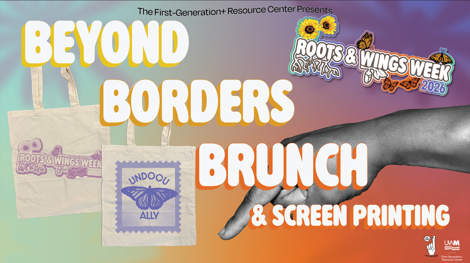 Collage style image with tote bags and a black & white image hand pointing at them. Bubble letters read "Beyond Borders Brunch & Screenprinting" There is an image in the top right corner indicating it is a part of "Roots & Wings Week"