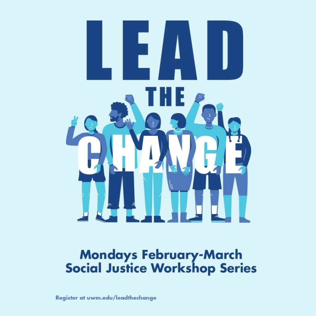 Details For Event 21202 – Lead the Change! Social Justice Leadership Development Workshop Series 