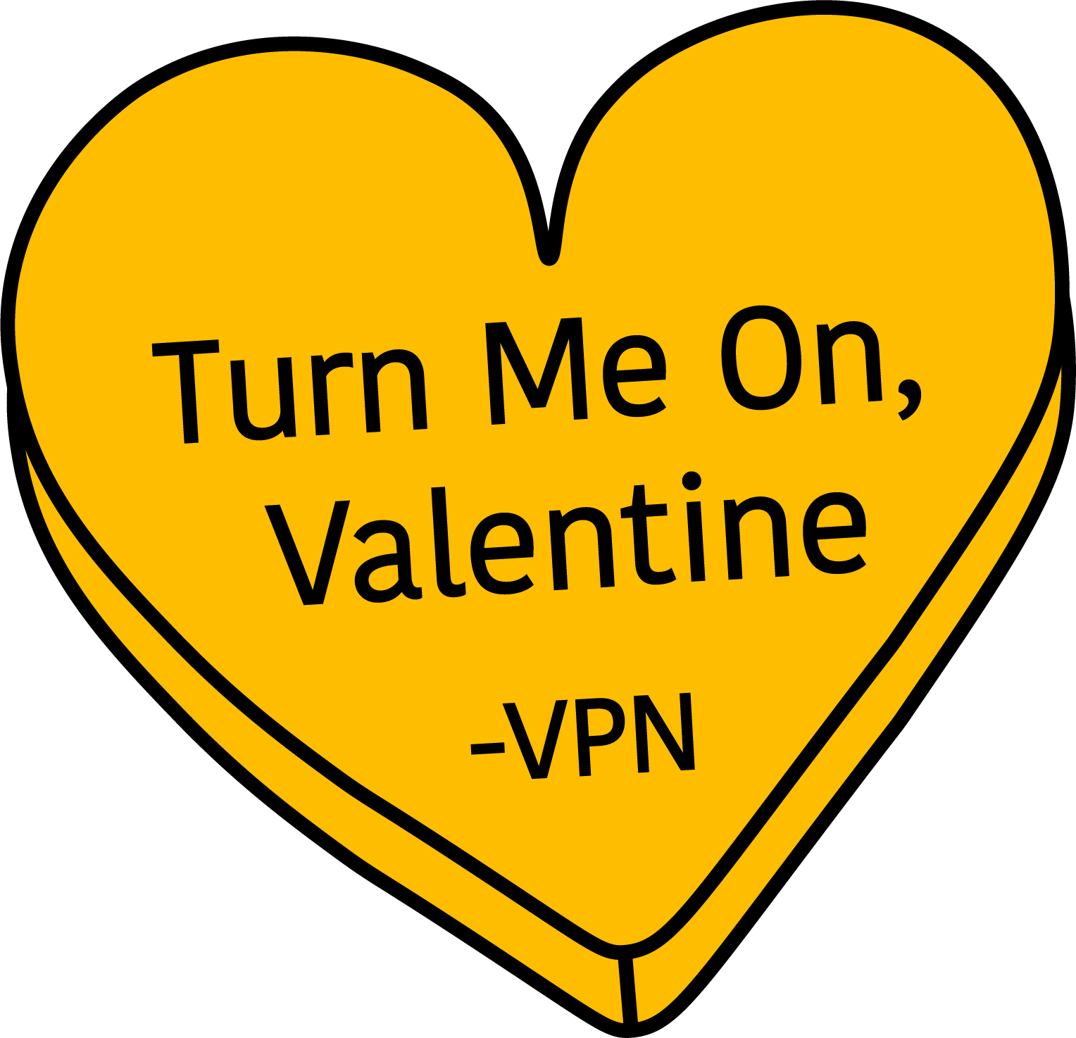 Candy Heart saying, "Turn Me On, Valentine - VPN"