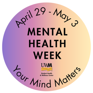 A photo of a circle with purple to yellow gradient. Text reads Mental Health week in the center, with April 29-May 3 written on top and Your Mind Matters written below