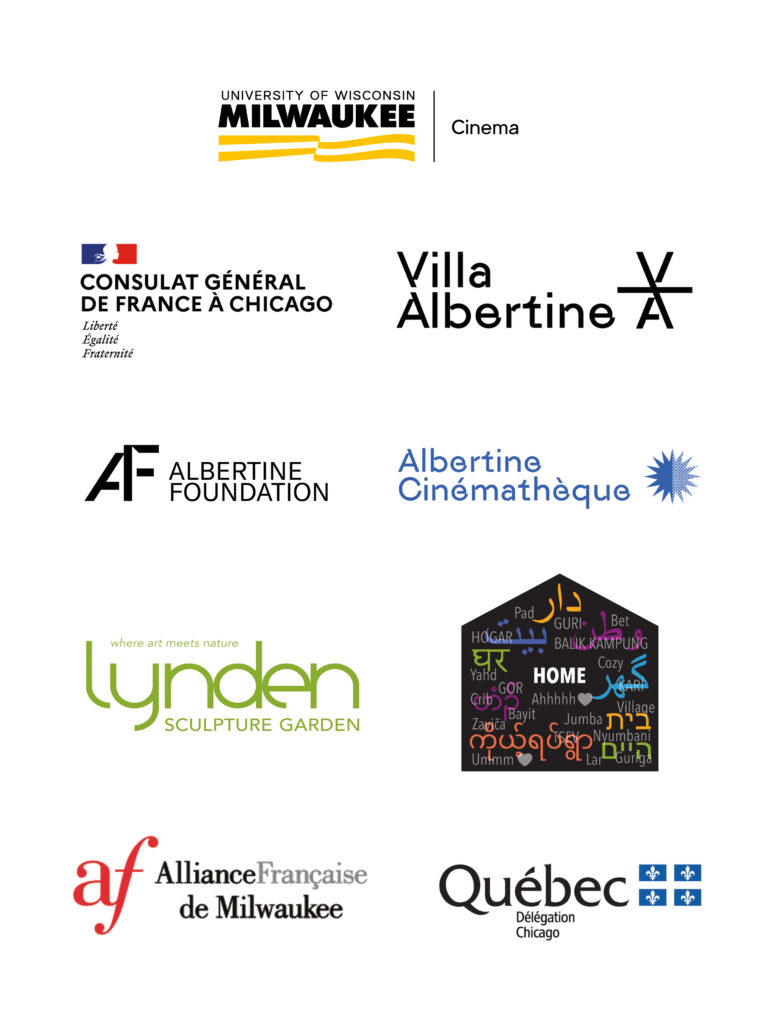 logos for UWM Cinema

Consulat Général de France À Chicago

Villa Albertine

Albertine Foundation

Albertine Cinémathèque

Lynden Sculpture Garden

Sam & Helen Stahl Center for Jewish Studies

Alliance Française de Milwaukee

Québec Délégation Chicago