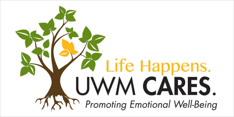 Life Happens. UWM Cares. Promoting Emotional Well-Being